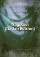 Tragedie; (Italian Edition), Johannes Minckwitz Aeschylus 
