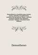 Demosthenis et Aeschinis quae exstant omnia, indicibus locupletissimis, continua interpretatione latina, varietate lectionis scholiis tum Ulpianeis . variorum Volume 5 (Ancient Greek Edition), Demosthenes 