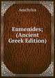Eumenides; (Ancient Greek Edition), Johannes Minckwitz Aeschylus 