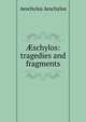?schylos: tragedies and fragments, Johannes Minckwitz Aeschylus 