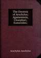 The Oresteia of Aeschylus; Agamemnon, Choephori, Eumenides;, Johannes Minckwitz Aeschylus 