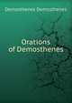 Orations of Demosthenes, Demosthenes Demosthenes 