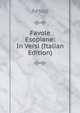 Favole Esopiane: In Versi (Italian Edition), Эзоп 