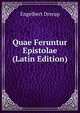 Quae Feruntur Epistolae (Latin Edition), Engelbert Drerup 