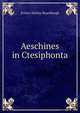 Aeschines in Ctesiphonta, Evelyn Shirley Shuckburgh 