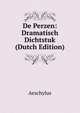 De Perzen: Dramatisch Dichtstuk (Dutch Edition), Johannes Minckwitz Aeschylus 