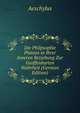 Die Philpsophie Platons in Ihrer Inneren Beziehung Zur Geoffenbarten Wahrheit (German Edition), Johannes Minckwitz Aeschylus 