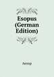 Esopus (German Edition), Эзоп 