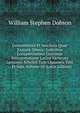 Demosthenis Et Aeschnis Quae Exstant Omnia: Indicibus Locupletissimis Continua Interpretatione Latina Varietate Lectionis Scholiis Tum Ulpianeis Tum . . Et Suis, Volume 10 (Latin Edition), William Stephen Dobson 