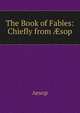 The Book of Fables: Chiefly from ?sop, Эзоп 