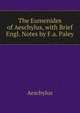 The Eumenides of Aeschylus, with Brief Engl. Notes by F.a. Paley, Johannes Minckwitz Aeschylus 
