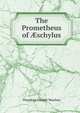 The Prometheus of ?schylus, Theodore Dwight Woolsey 