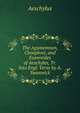 The Agamemnon, Choephori, and Eumenides of Aeschyles, Tr. Into Engl. Verse by A. Swanwick, Johannes Minckwitz Aeschylus 