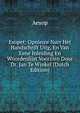 Esopet: Opnieuw Narr Het Handschrift Uitg. En Van Eene Inleiding En Woordenlijst Voorzien Door Dr. Jan Te Winkel (Dutch Edition), Эзоп 