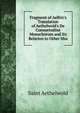 Fragment of Aelfric's Translation of Aethelwold's De Consuetudine Monachorum and Its Relation to Other Mss, Saint Aethelwold 