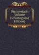 Um invejado Volume 2 (Portuguese Edition), 
