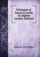 Tatimmat al-bayan fi tarikh al-Afghan (Arabic Edition), Jaml al-Dn Afghn 