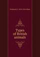 Types of British animals, Frederick G. 1870-1918 Aflalo 