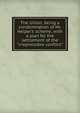 The Union: being a condemnation of Mr. Helper's scheme, with a plan for the settlement of the "irrepressible conflict.", 