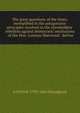 The great questions of the times, exemplified in the antagonistic principles involved in the slaveholders' rebellion against democratic institutions . of the Hon. Lorenzo Sherwood . deliver, S DeWitt 1799-1866 Bloodgood 