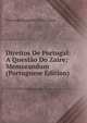 Direitos De Portugal: A Questao Do Zaire; Memorandum (Portuguese Edition), Sociedade Geografia De De Lisboa 