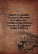 Caroli A. Agardh Synopsis Algarum Scandinaviae: Adjecta Dispositione Universali Algarum (Latin Edition), 