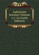 Aphorismi botanici Volume v.1-16 (Latin Edition), 