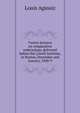 Twelve lectures on comparative embryology, delivered before the Lowell Institute, in Boston, December and January, 1848-9, Louis Agassiz 