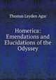 Homerica: Emendations and Elucidations of the Odyssey, Thomas Leyden Agar 