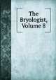 The Bryologist, Volume 8, 