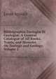 Bibliographia Zoologi? Et Geologi?: A General Catalogue of All Books, Tracts, and Memoirs On Zoology and Geology, Volume 2, Louis Agassiz 