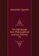 The Edinburgh New Philosophical Journal, Volume 34, Alexander Agassiz 