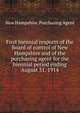First biennial resports of the Board of control of New Hampshire and of the purchasing agent for the biennial period ending August 31, 1914, New Hampshire. Purchasing Agent 
