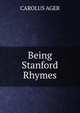 Being Stanford Rhymes, CAROLUS AGER 