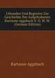 Urkunden Und Regesten Zur Geschichte Der Aufgehobenen Kartause Aggsbach V. O. W. W. (German Edition), Kartause Aggsbach 