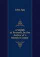 A Month at Brussels, by the Author of 'a Month in Town'., John Agg 