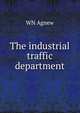 The industrial traffic department, WN Agnew 