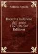 Raccolta milanese dell' anno 1757 (Italian Edition), Antonio Agnelli 