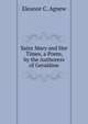 Saint Mary and Her Times, a Poem, by the Authoress of Geraldine, Eleanor C. Agnew 