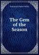 The Gem of the Season, Nathaniel Parker Willis 