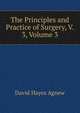 The Principles and Practice of Surgery, V. 3, Volume 3, David Hayes Agnew 