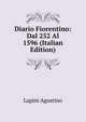 Diario Fiorentino: Dal 252 Al 1596 (Italian Edition), Lapini Agostino 