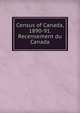 Census of Canada, 1890-91. Recensement du Canada, 