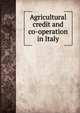 Agricultural credit and co-operation in Italy, 