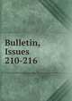 Bulletin, Issues 210-216, 