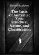 The Rusts of Australia: Their Structure, Nature, and Classification, Daniel McAlpine 