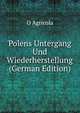 Polens Untergang Und Wiederherstellung (German Edition), O. Agricola 