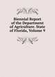 Biennial Report of the Department of Agriculture. State of Florida, Volume 9, 