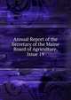 Annual Report of the Secretary of the Maine Board of Agriculture, Issue 19, 