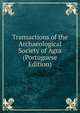 Transactions of the Archaeological Society of Agra (Portuguese Edition), 